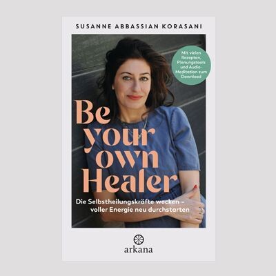SUSANNE ABBASSIAN KORASANI: Be your own Healer
