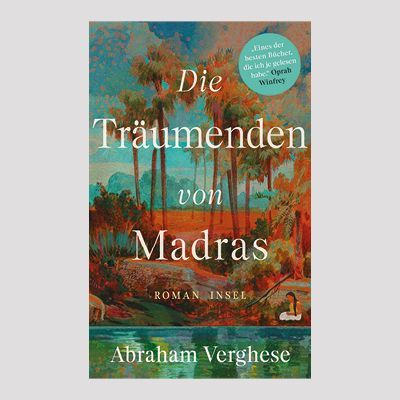 ABRAHAM VERGHESE: Die Träumenden von Madras