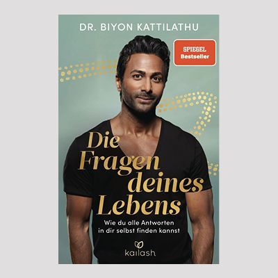 BIYON KATTILATHU: Die Fragen deines Lebens