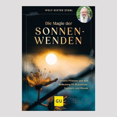 WOLF-DIETER STORL: Die Magie der Sonnenwenden