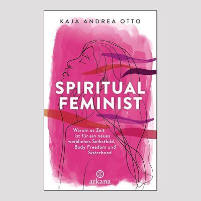 KAJA ANDREA OTTO: Spiritual Feminist KAJA ANDREA OTTO: Spiritual Feminist