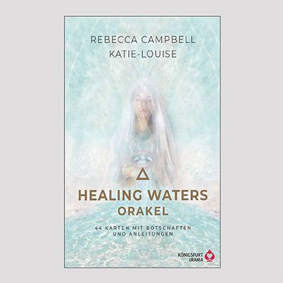 REBECCA CAMPBELL: Healing Waters Orakel REBECCA CAMPBELL: Healing Waters Orakel