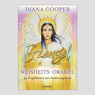 DIANA COOPER: Erzengel - Das Weisheits-Orakel DIANA COOPER: Erzengel - Das Weisheits-Orakel