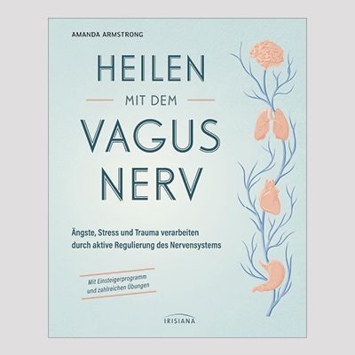 AMANDA ARMSTRONG: Heilen mit dem Vagusnerv AMANDA ARMSTRONG: Heilen mit dem Vagusnerv