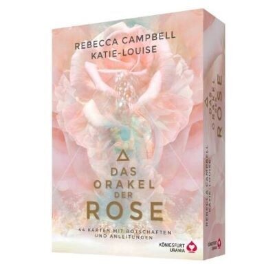 REBECCA CAMPBELL: Das Orakel der Rose