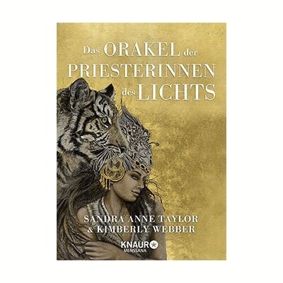 SANDRA ANNE TAYLOR & KIMBERLY WEBBER: Das Orakel der Priesterinnen des Lichts SANDRA ANNE TAYLOR & KIMBERLY WEBBER: Das Orakel der Priesterinnen des Lichts
