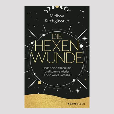 MELISSA KIRCHGÄSSNER: Die Hexenwunde MELISSA KIRCHGÄSSNER: Die Hexenwunde