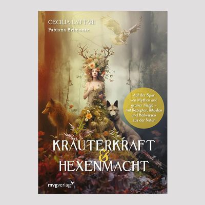 CECILIA LATTARI: Kräuterkraft & Hexenmacht CECILIA LATTARI: Kräuterkraft & Hexenmacht