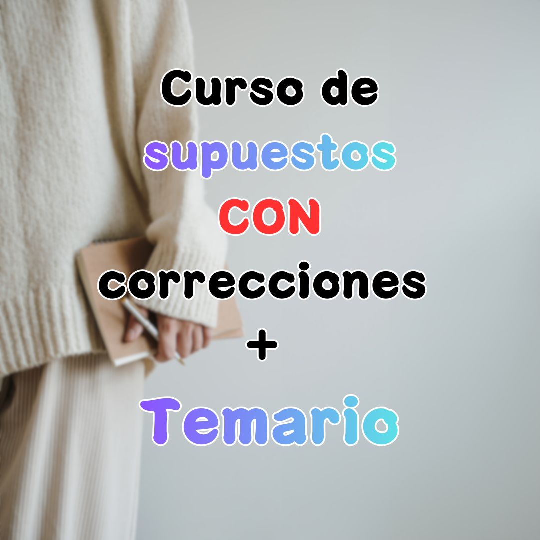 Curso supuestos CON CORRECCIÓN + temario