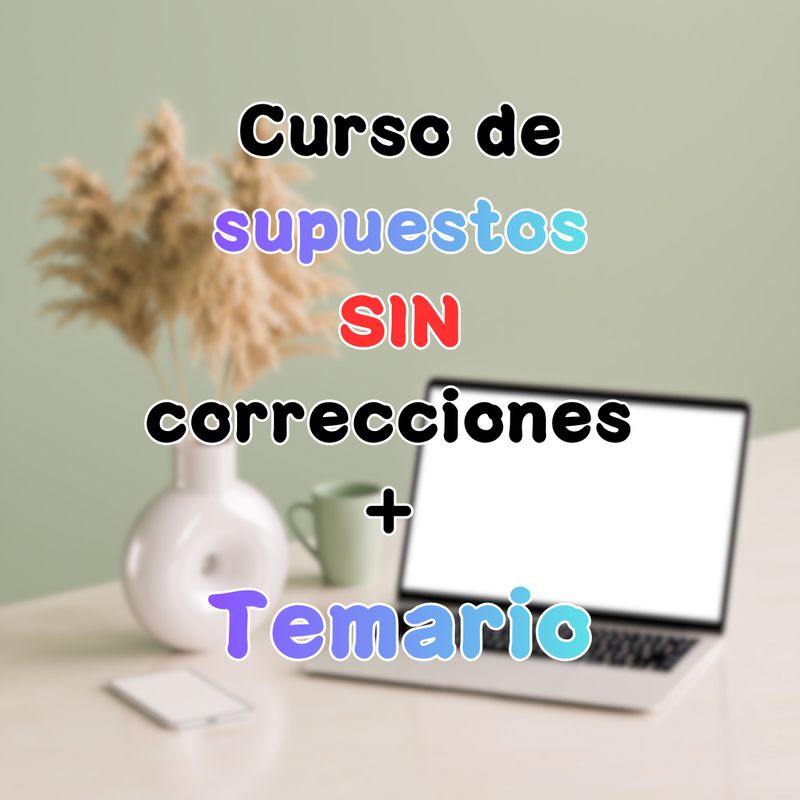 Curso supuestos SIN CORRECCIÓN + temario