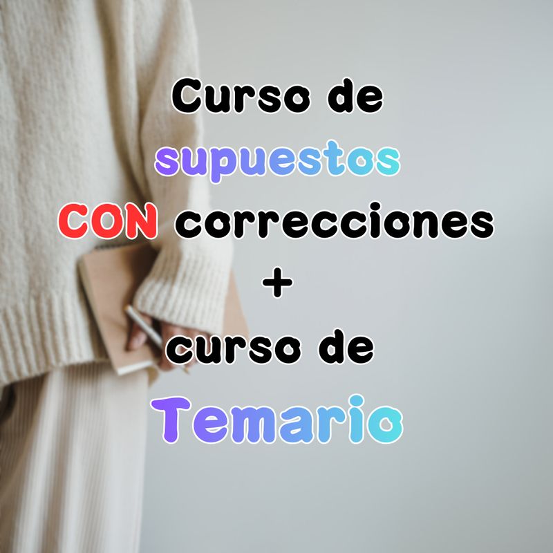 Curso supuestos CON CORRECCIÓN + CURSO temario Curso supuestos CON CORRECCIÓN + CURSO temario