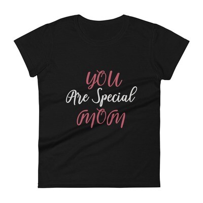 You are special mom graphic T-shirt