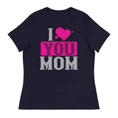 I you mom T-Shirt