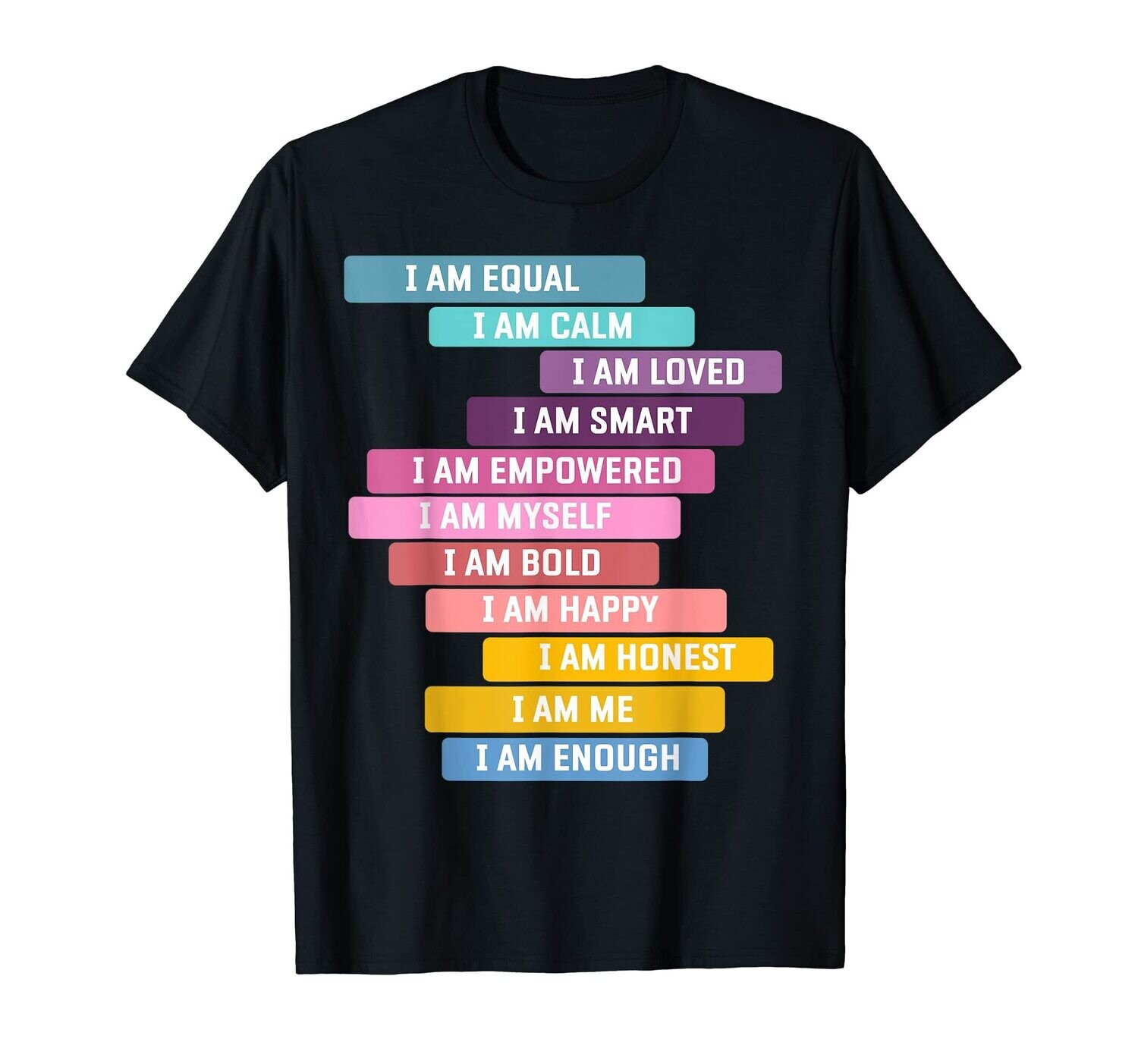 I am | Positive affirmations T-shirt