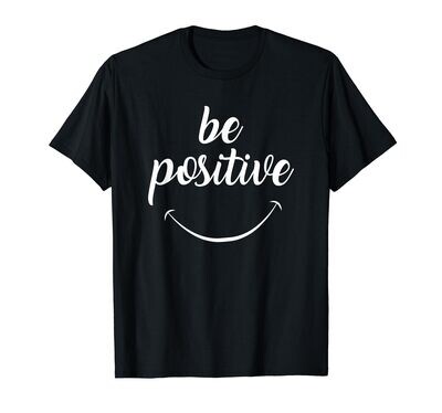 Be positive graphic tees