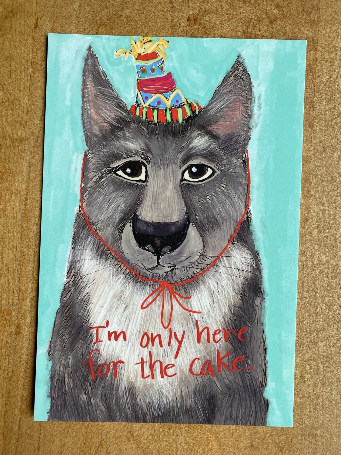 I’m Only Here for the Cake Postcard