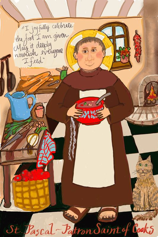 Patron Saint of Soup and Cooks, St Pascal