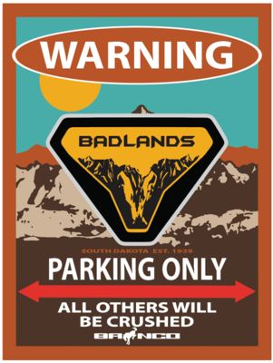 Badlands Bronco Parking Only Sign
