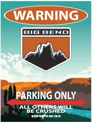 Big Bend Ford Bronco Parking Only Sign