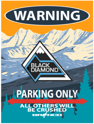 Custom printed Black Diamond Ford Bronco Parking Only Sign.