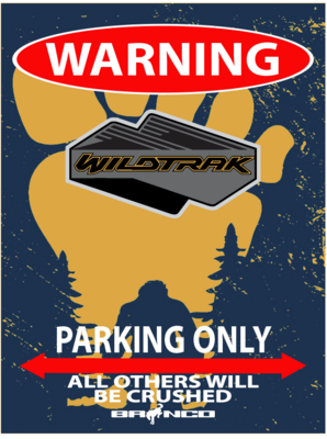 Custom printed Wildtrak 12x9 Aluminum Parking Only Sign