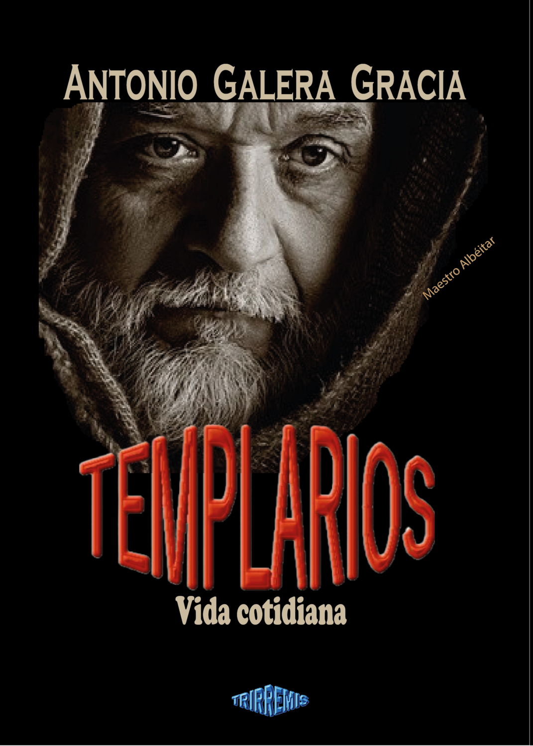 TEMPLARIOS. Vida Cotidiana