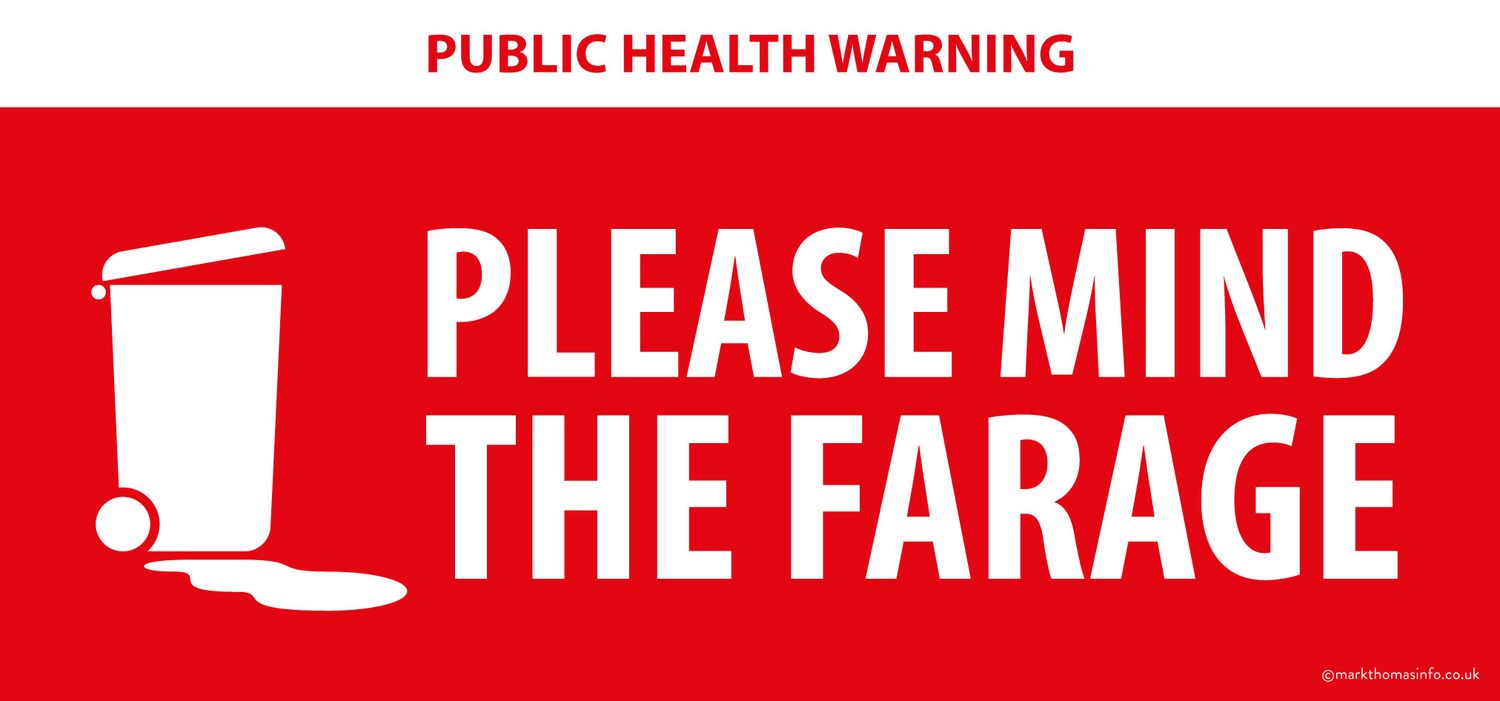 A red sticker that reads: Public health warning, Please mind the Farage