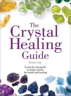 The Crystal Healing Guide: Paperback