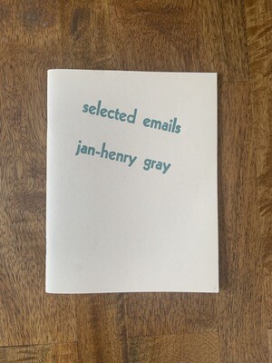 selected emails by jan-henry gray