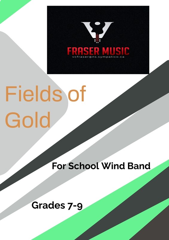 Field&#39;s of Gold - By Sting. Arranged for Junior High Wind Band by Victor Fraser. Score, Parts, MP3