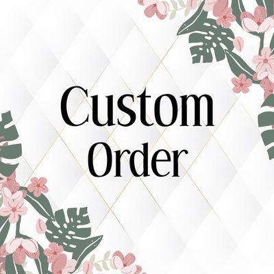 Custom Orders