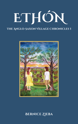 The Anglo-Saxon Village Chronicles - Book I - Ethón