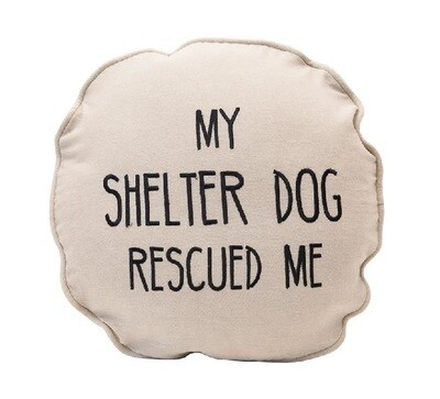 Pillow - My Shelter Dog Rescued Me - Round Pillow - My Shelter Dog Rescued Me - Round