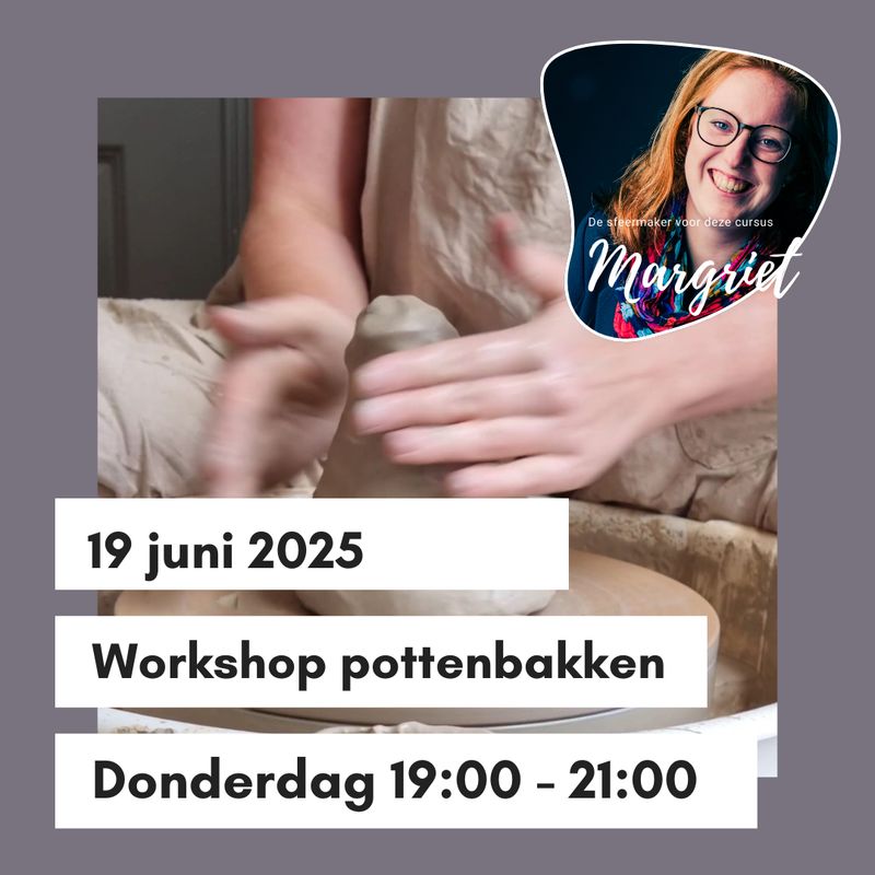 Workshop pottenbakken Donderdag 19 juni 19:00 - 21:00