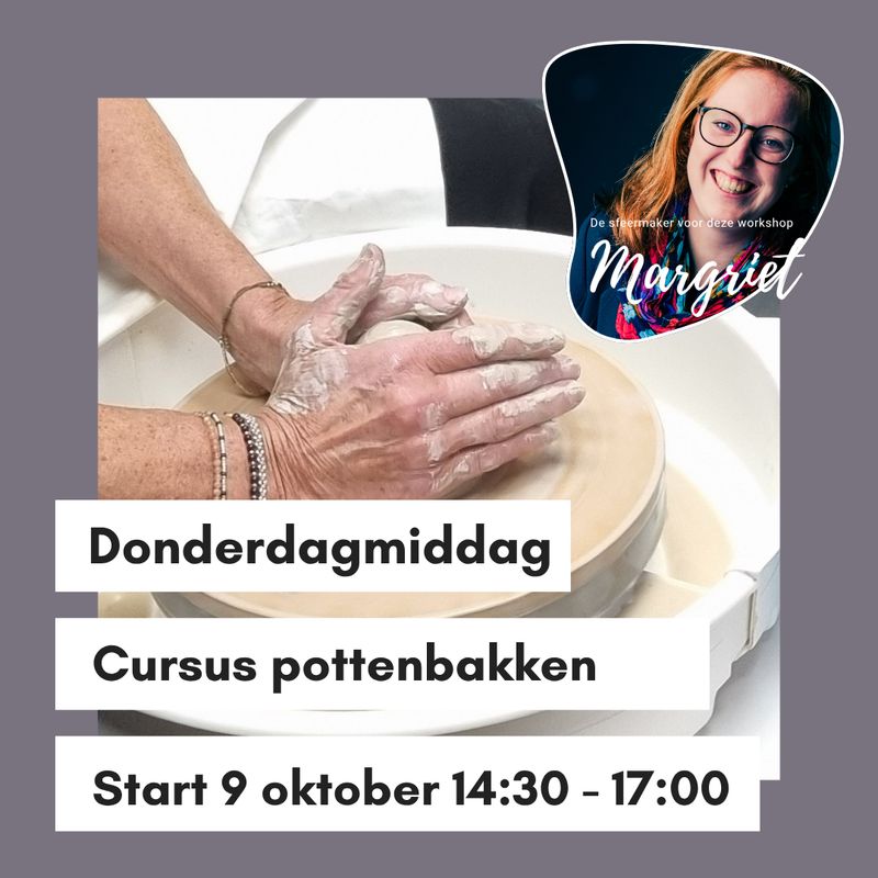 Cursus pottenbakken Donderdagmiddag in oktober