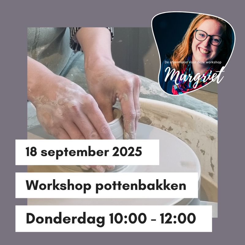 Workshop pottenbakken Donderdag 18 september 10 - 12 uur