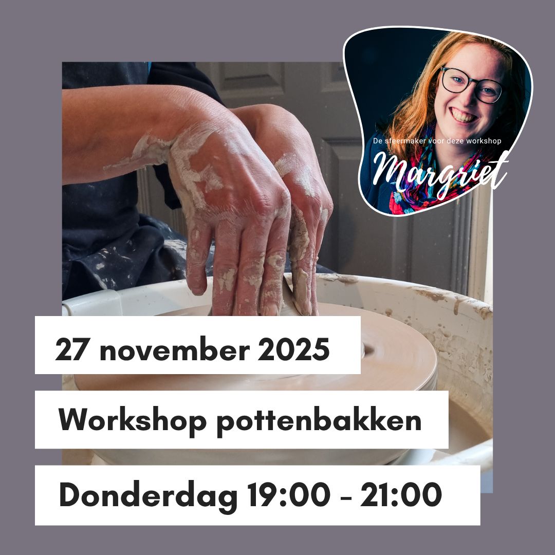 Workshop pottenbakken Donderdag 27 november 19:00 - 21:00 uur