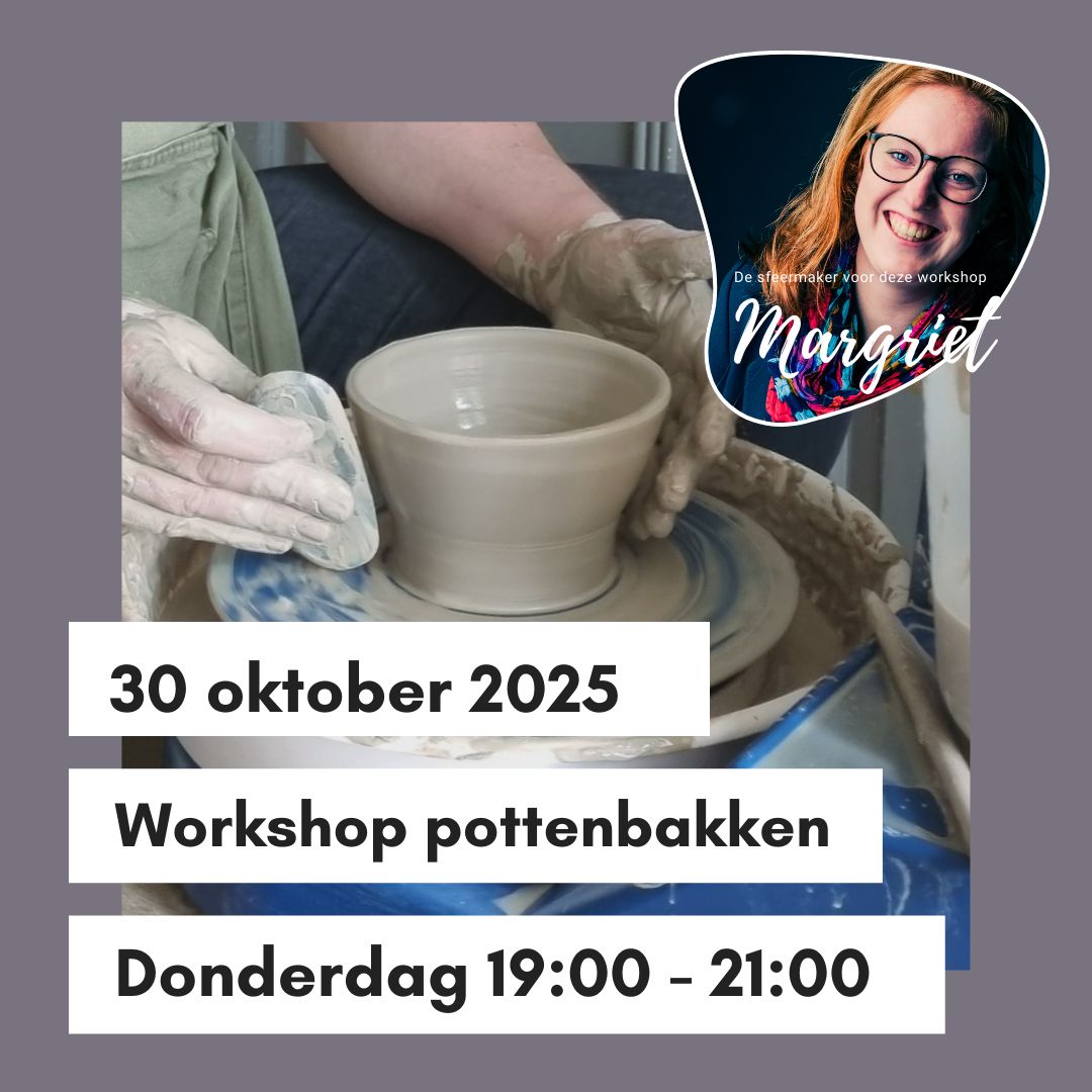 Workshop pottenbakken Donderdag 30 oktober 19:00 - 21:00 uur