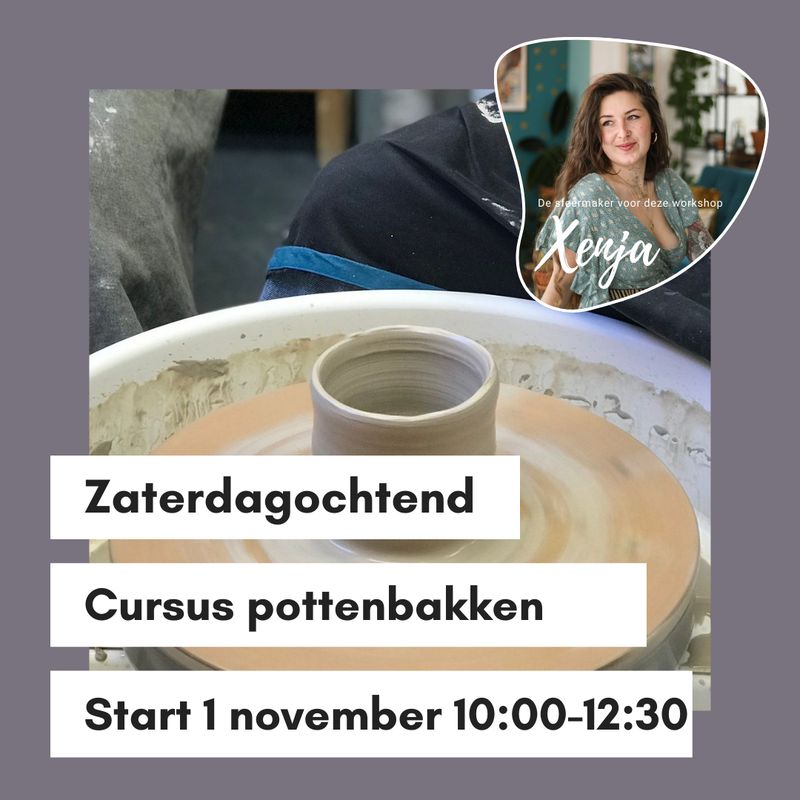 Cursus pottenbakken met Xenja Zaterdag in november Cursus pottenbakken met Xenja Zaterdag in november
