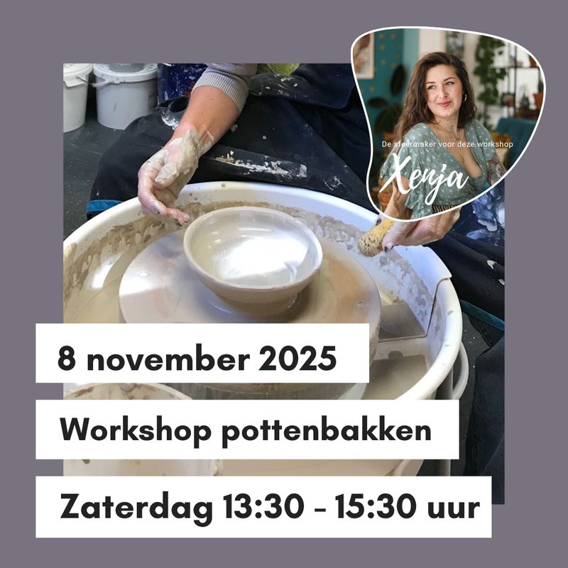 Workshop pottenbakken met Xenja zaterdag 8 november 13:30 - 15:30