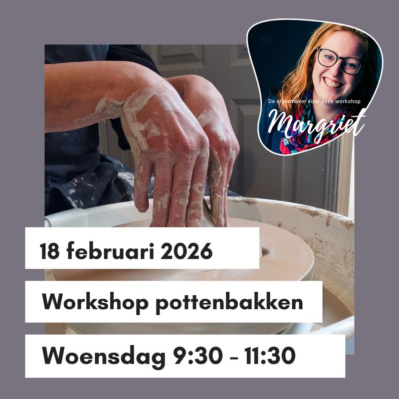 Workshop pottenbakken donderdag 18 februari 9:30 - 11:30 uur