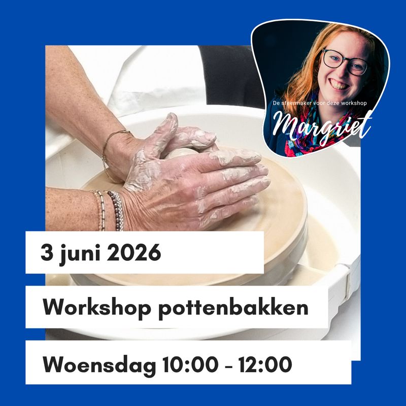Workshop pottenbakken woensdag 3 juni  10 - 12 uur