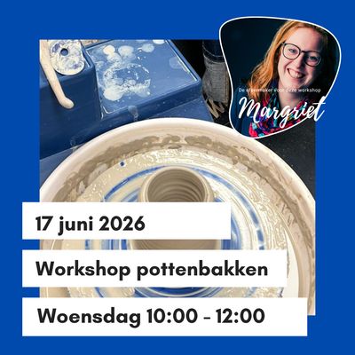LAST MINUTE Workshop pottenbakken woensdag 17 juni 10 - 12 uur LAST MINUTE Workshop pottenbakken woensdag 17 juni 10 - 12 uur