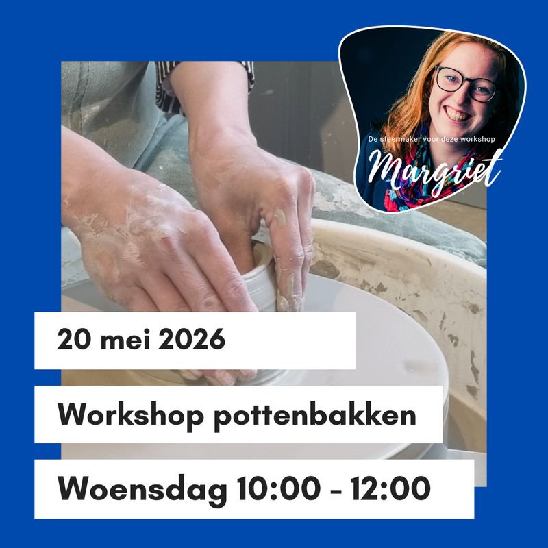 Workshop pottenbakken woensdag 20 mei 10 - 12 uur