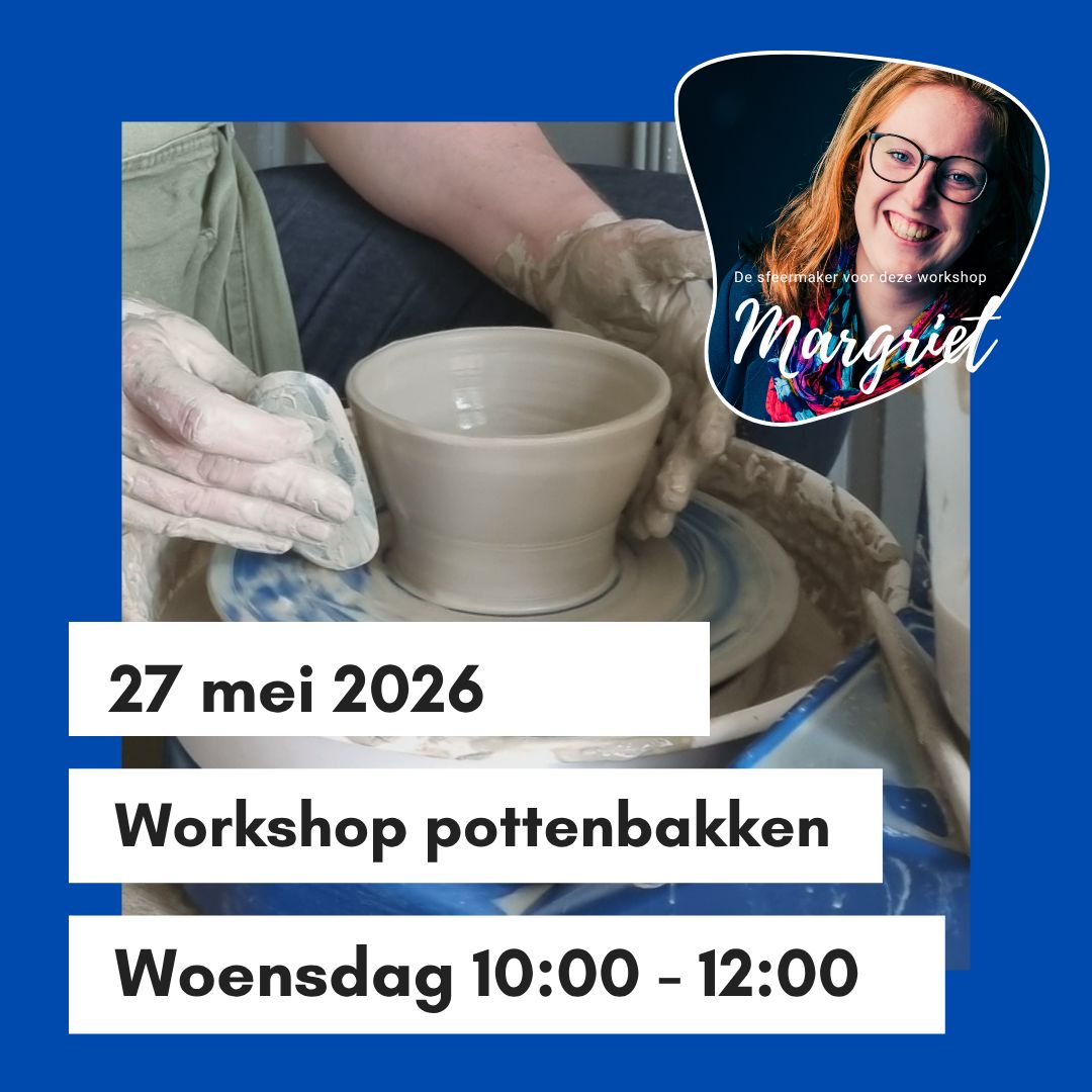Workshop pottenbakken woensdag 27 mei 10 - 12 uur Workshop pottenbakken woensdag 27 mei 10 - 12 uur