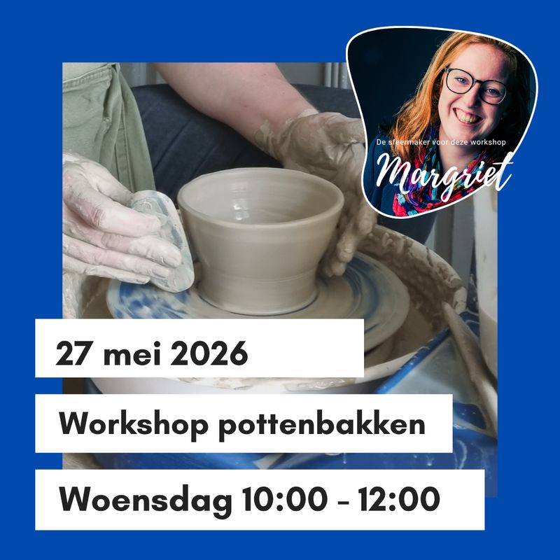 Workshop pottenbakken woensdag 27 mei 10 - 12 uur