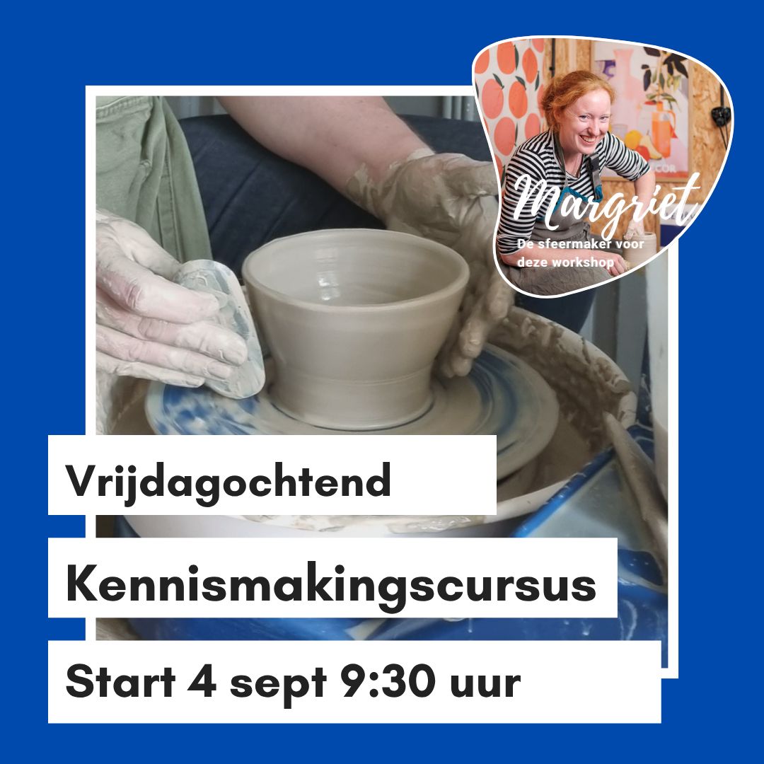 Cursus pottenbakken vrijdagochtend in september
