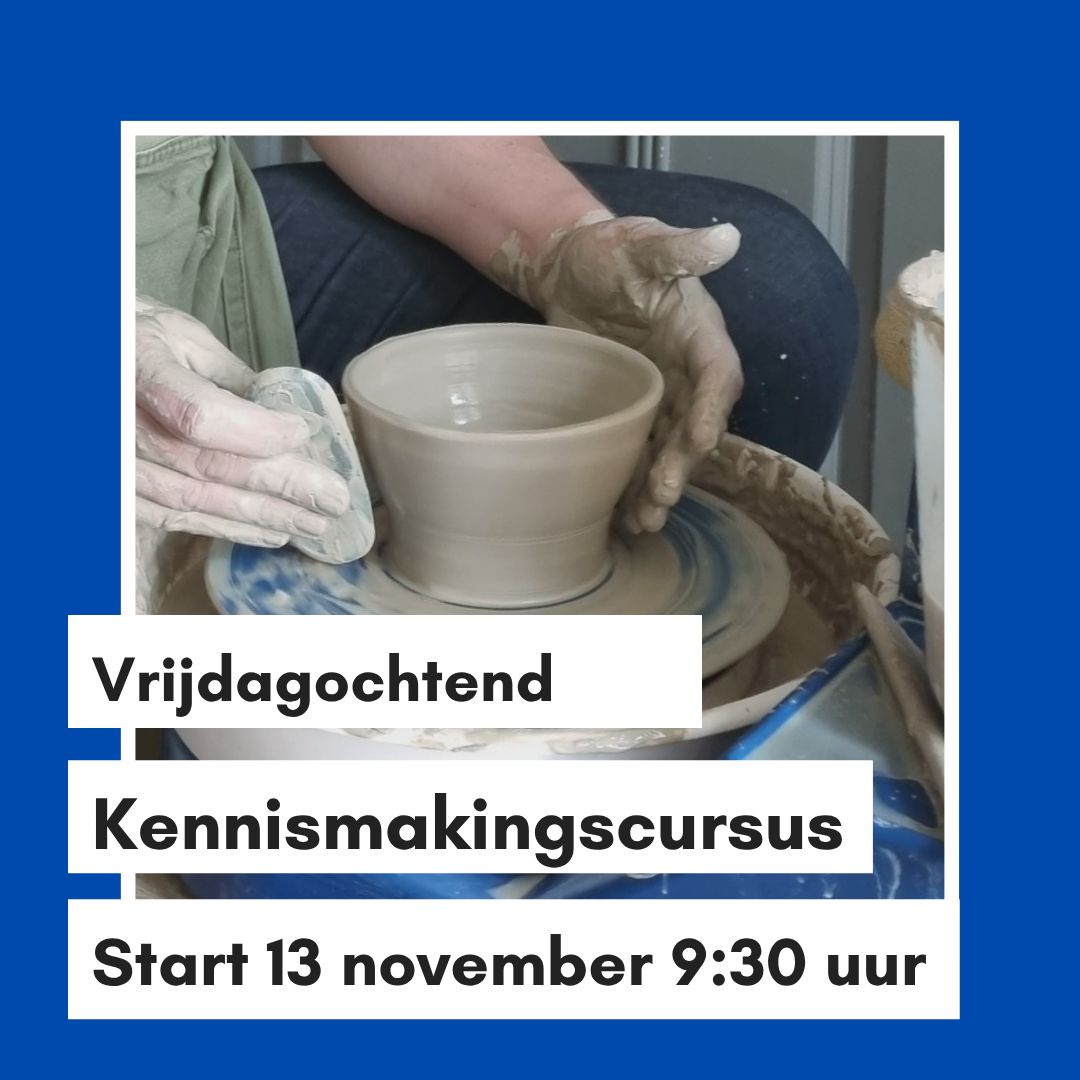 Cursus pottenbakken vrijdagochtend in november