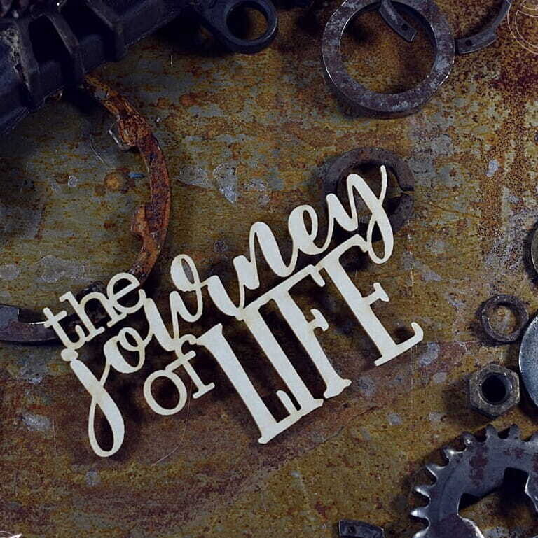 The Journey of Life Chipboard