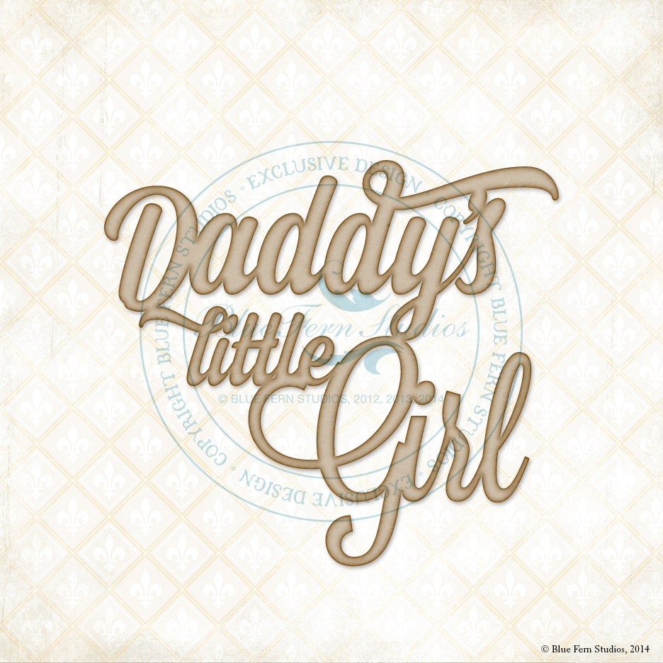 Daddy&#39;s Little Girl Chipboard